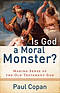 Is God a Moral Monster?