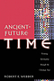 Ancient Future Time