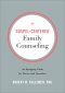 Gospel-Centered Family Counseling: An Equipping Guide for Pastors and Counselors