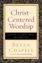 Christ-Centered Worship