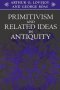 Primitivism and Related Ideas in Antiquity