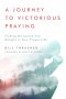 Journey To Victorious Praying, A