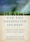 Grace for the Unexpected Journey