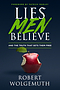 Lies Men Believe