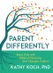 Parent Differently