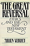 The Great Reversal: Ethics and the New Testament