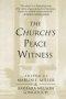 THE CHURCH'S PEACE WITNESS