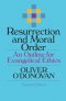 Resurrection and Moral Order: An Outline for Evangelical Ethics