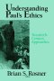 Understanding Paul\'s Ethics
