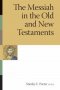 Messiah In The Old And New Testaments