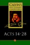 Acts 14 - 28 : Calvin's New Testament Commentary
