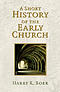 A Short History of the Early Church