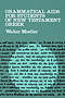 Grammatical Aids for Students of New Testament Greek