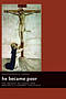 He Became Poor