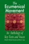 The Ecumenical Movement: An Anthology of Basic Texts and Voices