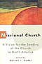Missional Church: The People of God Sent on a Mission