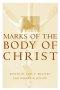 MARKS OF THE BODY OF CHRIST