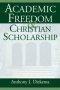 Academic Freedom and Christian Scholarship