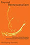 Beyond Pentecostalism