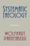 Systematic Theology Volume 3