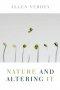 Nature and Altering It