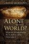 Alone in the World?: Human Uniqueness in Science and Theology