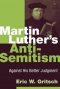 Martin Luther\'s Anti-semitism