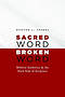 Sacred Word, Broken Word