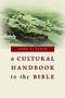 Cultural Handbook to the Bible