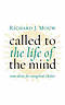 Called to the Life of the Mind