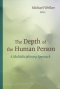 The Depth of the Human Person