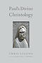 Paul's Divine Christology
