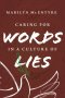 Caring for Words in a Culture of Lies, 2nd Ed