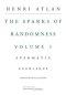 The Sparks of Randomness, Volume 1: Spermatic Knowledge
