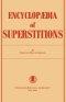 Encyclopedia of Superstitions