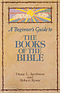A Beginner's Guide to the Books of the Bible