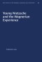 Young Nietzsche And The Wagnerian Experience