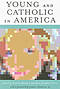 Young and Catholic in America