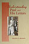 Understanding Paul and His Letters