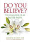 Do You Believe?: The Challenge of an Easter Faith
