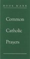 Common Catholic Prayers