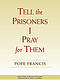 Tell the Prisoners I Pray for Them