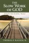 The Slow Work of God