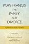 Pope Francis, The Family and Divorce