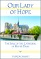 Our Lady of Hope: The Soul of the Cathedral of Notre Dame