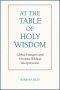 At the Table of Holy Wisdom: Global Hungers and Feminist Biblical Interpretation