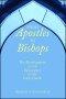 From Apostles to Bishops