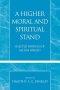 A Higher Moral and Spiritual Stand