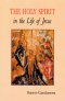 The Holy Spirit in the Life of Jesus