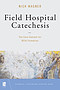 Field Hospital Catechesis